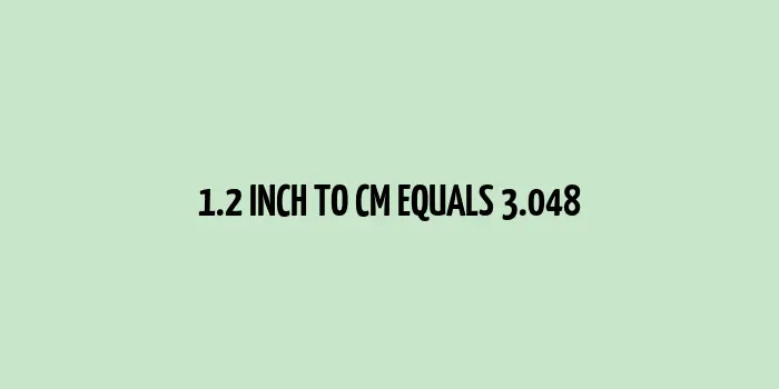 Measurement ruler showcasing conversion of 1.2 inch to cm