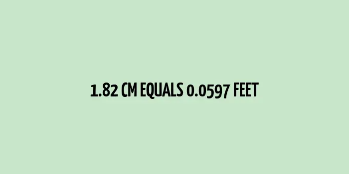 Centimeters to feet conversion illustration: 1.82 cm equals 0.0597 feet