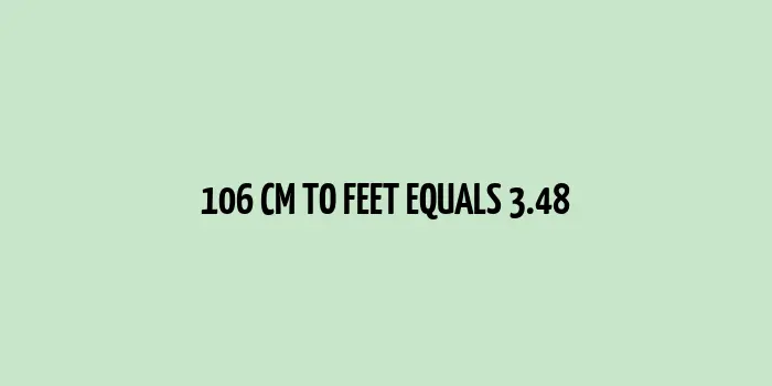 Numerical representation of 106 cm to feet conversion