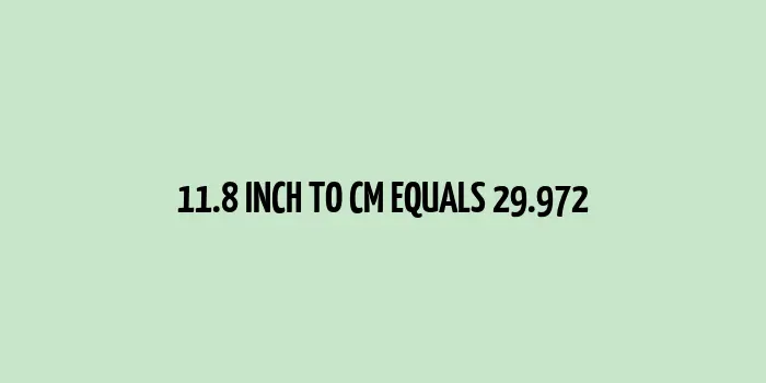 Visual representation of 11.8 inches equivalent in centimeter