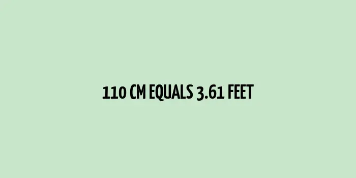 Transforming 110 Centimeters (cm) to Feet (ft)