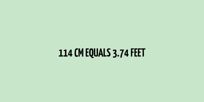 An image showing the conversion from 114 cm to feet