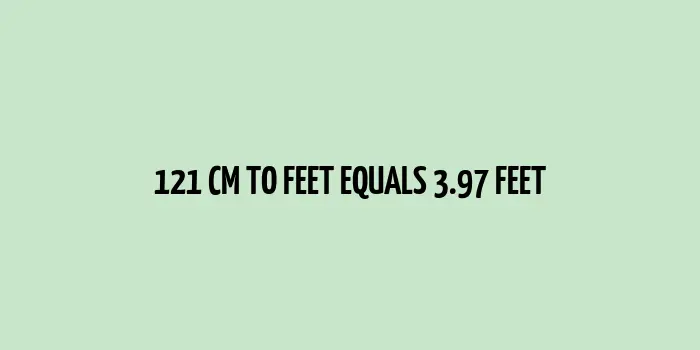 121 cm to Feet (Centimeters to Feet Conversion)