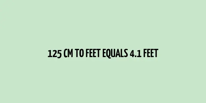 Image showing 125 cm converting to Approximately 4.1 feet