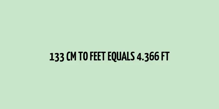 133 cm to Feet (Centimeters to Feet Conversion)