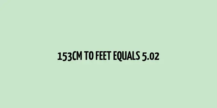 Convert 153 cm to feet (Centimeters to Feet Conversion)