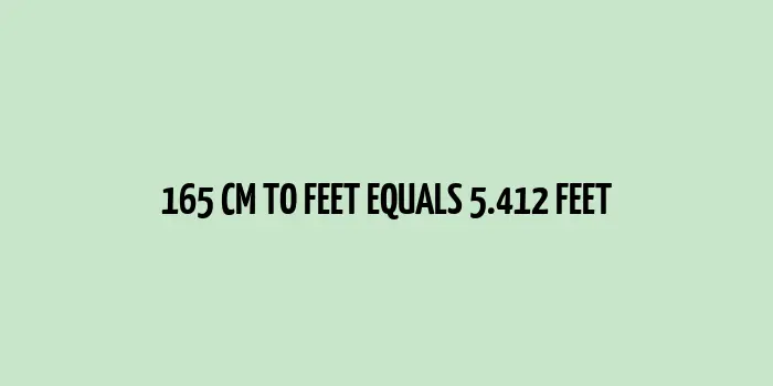 165 cm To Feet (Conversion From Centimeters To Feet)