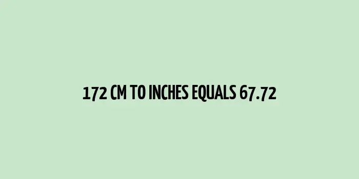 An image depicting the conversion of 172 cm to inches