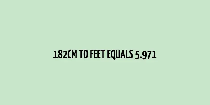 Digital measurement of 182 cm to feet