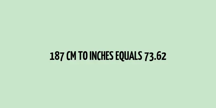 Measurement conversion from 187 cm to inches