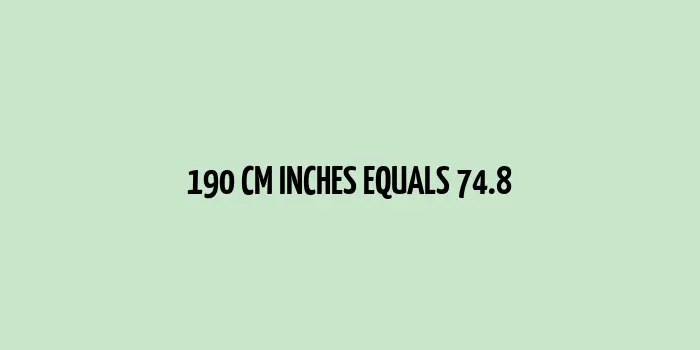 190 cm to inches conversion chart