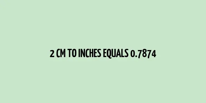 Visual representation of 2 cm equals to 0.7874 inches