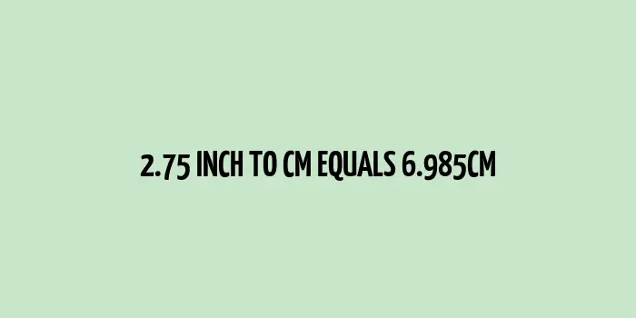 A ruler showing conversion of 2.75 inch to cm