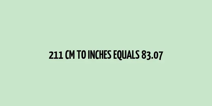 211 cm to inches (Centimeter to Inches)