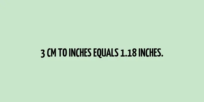 3 cm to inches (Centimeter to Inches)