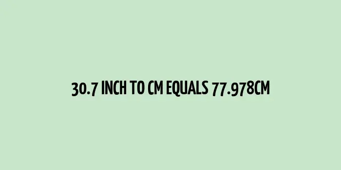 Image depicting 30.7 inch to cm conversion