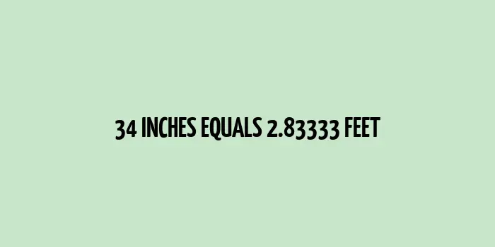 34 inches to feet (Inches to Feet)