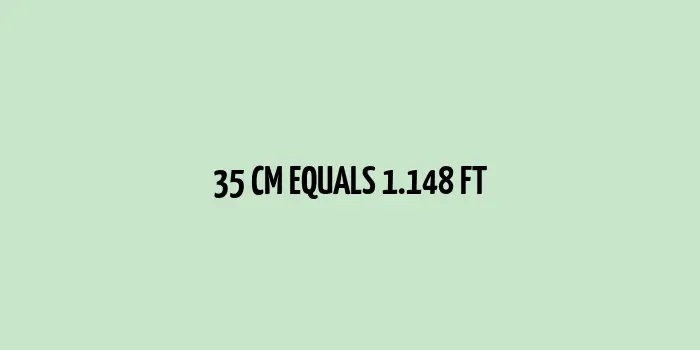 Measurement scale showing conversion from 35 cm to feet