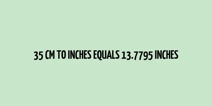 A ruler showing the conversion of 35 cm to inches