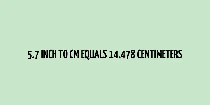 A graphic illustrating the conversion of 5.7 inches to centimeters