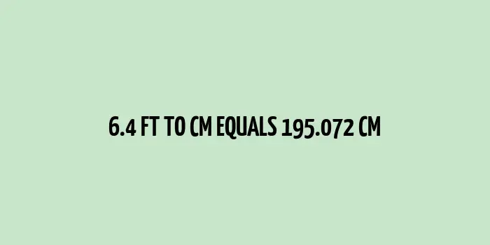 Conversion of 6.4 ft to cm shown in a pictorial representation