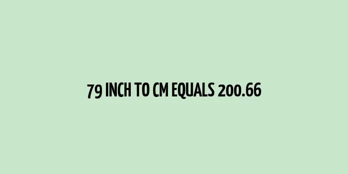 A 79 inch line next to a 200.66 cm line