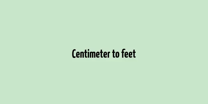 Centimeter-To-Feet