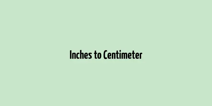 Inches-To-Centimeter