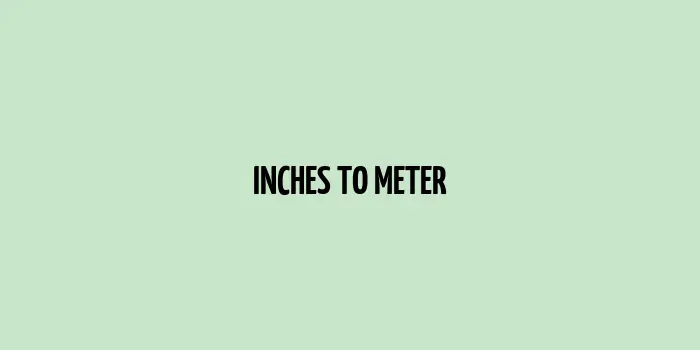 Inches-To-Meter